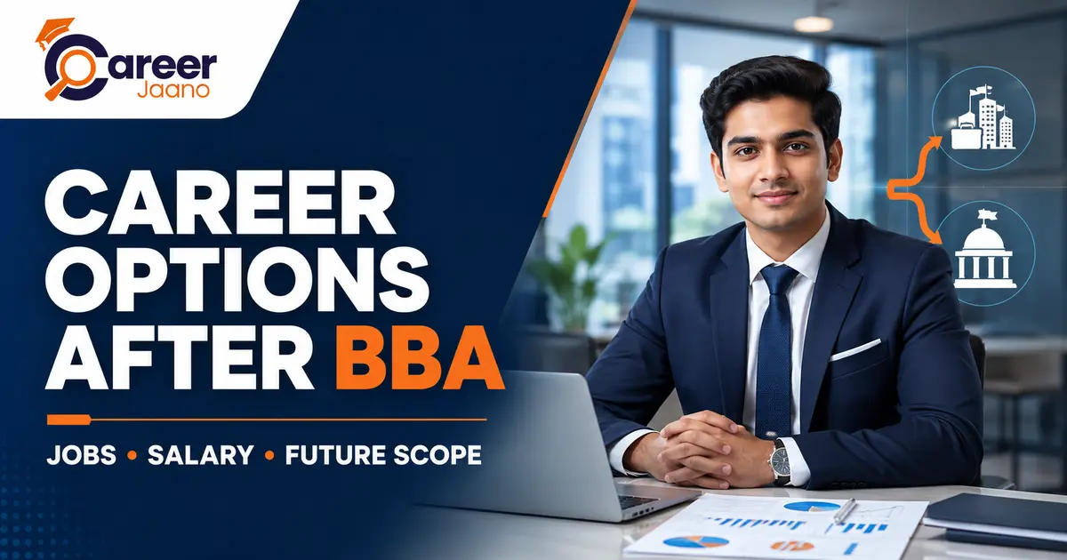 Career Options After BBA: Private Jobs, Government Exams, Salary and Higher Studies