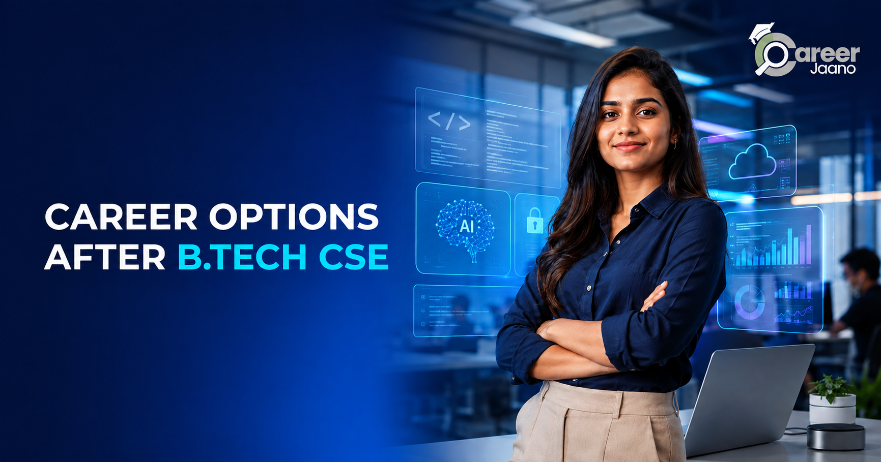 Career Options After B.Tech Computer Science: Jobs, Salary and Scope